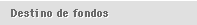 Link a: UNPRE - Destino de fondos